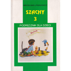 Szachy : podręcznik dla dzieci. Cz. 3
